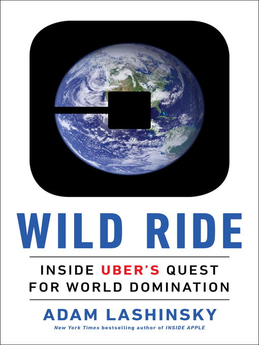 Title details for Wild Ride by Adam Lashinsky - Available